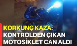 Korkunç Kaza: Kontrolden Çıkan Motosiklet Can Aldı
