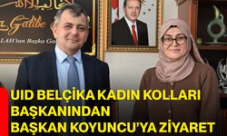 UID Belçika Kadın Kolları Başkanından Başkan Koyuncu’ya Ziyaret