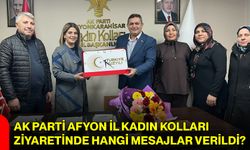 AK Parti Afyon İl Kadın Kolları Ziyaretinde Hangi Mesajlar Verildi?