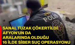 Sanal Tuzak Çökertildi: Afyonkarahisar’ın da Aralarında Olduğu 16 İlde Siber Suç Operasyonu