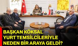 Başkan Köksal Yurt Temsilcileriyle Neden Bir Araya Geldi?