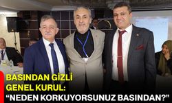 Basından Gizli Genel Kurul: “Neden Korkuyorsunuz Basından?”