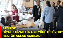 AFSÜ’de Diyaliz Hizmeti Nasıl Yürütülüyor? Rektör Aslan Açıkladı!