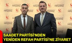 Saadet Partisi’nden Yeniden Refah Partisi’ne Ziyaret