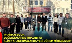 PharmAFSU’da Değerlendirme Toplantısı: Klinik Araştırmalarda Yeni Dönem Mi Başlıyor?