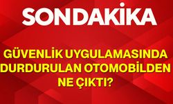 Güvenlik Uygulamasında Durdurulan Otomobilden Ne Çıktı?