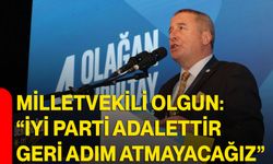 Milletvekili Olgun: “İYİ Parti Adalettir, Geri Adım Atmayacağız”