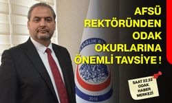AFSÜ Rektöründen ODAK Okurlarına Önemli Tavsiye!