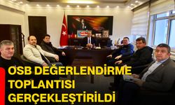 OSB Değerlendirme Toplantısı Gerçekleştirildi