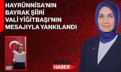 Hayrünnisa’nın Bayrak Şiiri, Vali Yiğitbaşı’nın Mesajıyla Yankılandı