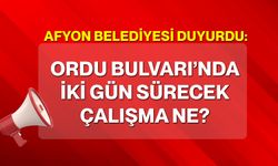 Afyonkarahisar Belediyesi Duyurdu: Ordu Bulvarı’nda İki Gün Sürecek Çalışma Ne?