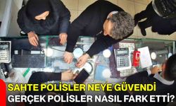 Sahte Polisler Neye Güvendi, Gerçek Polisler Nasıl Fark Etti?