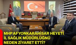 MHP Afyonkarahisar Heyeti İl Sağlık Müdürlüğnü Neden Ziyaret Etti?
