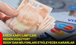 Kredi Kartı Limitleri Neden Düşüyor? BDDK’dan Milyonları Etkileyecek Kararlar