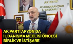 AK Parti Afyon’da İl Danışma Meclisi Öncesi Birlik ve İstişare