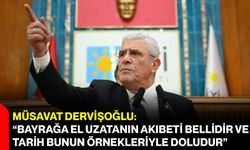 Müsavat Dervişoğlu: “Bayrağa El Uzatanın Akıbeti Bellidir ve Tarih Bunun Örnekleriyle Doludur”