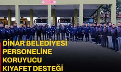 Dinar Belediyesi Personeline Koruyucu Kıyafet Desteği