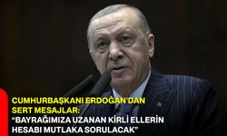 Cumhurbaşkanı Erdoğan’dan Sert Mesajlar: “Bayrağımıza uzanan kirli ellerin hesabı mutlaka sorulacak”