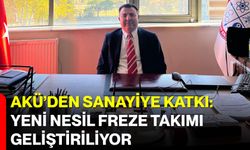 AKÜ’den Sanayiye Katkı: Yeni Nesil Freze Takımı Geliştiriliyor