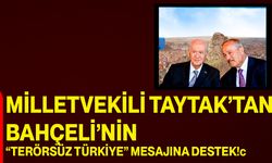 Milletvekili Taytak’tan Bahçeli’nin “Terörsüz Türkiye” Mesajına Destek