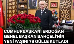 Cumhurbaşkanı Erdoğan, Genel Başkan Bahçeli’nin Yeni Yaşını 78 Gülle Kutladı