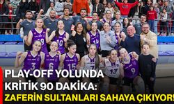 Play-off Yolunda Kritik 90 Dakika: Zaferin Sultanları Sahaya Çıkıyor!