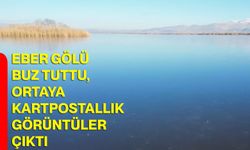 Eber Gölü Buz Tuttu, Ortaya Kartpostallık Görüntüler Çıktı