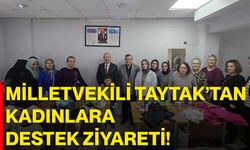 Milletvekili Mehmet Taytak’tan Kadınlara Destek Ziyareti!