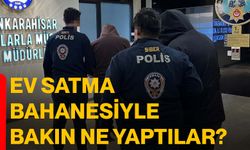 Ev satma bahanesiyle bakın ne yaptılar?