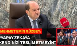 Mehmet Emin Güzbey: “Yapay zekaya kendinizi teslim etmeyin”