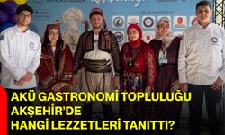 AKÜ Gastronomi Topluluğu Akşehir’de Hangi Lezzetleri Tanıttı?