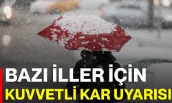 Bazı İller İçin Kuvvetli Kar Uyarısı