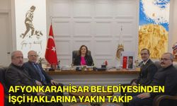 Afyonkarahisar Belediyesinden İşçi Haklarına Yakın Takip