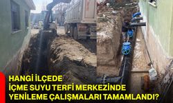 Hangi İlçede İçme Suyu Terfi Merkezinde Yenileme Çalışmaları Tamamlandı?