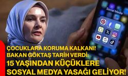 Çocuklara Koruma Kalkanı! Bakan Göktaş Tarih Verdi: 15 Yaşından Küçüklere Sosyal Medya Yasağı Geliyor!