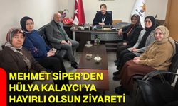 Mehmet Siper’den Hülya Kalaycı’ya Hayırlı Olsun Ziyareti