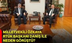 Milletvekili Özkaya RTÜK Başkanı Daniş ile Neden Görüştü?