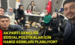 AK Parti Gençliği Sosyal Politikalar İçin Hangi Adımları Planlıyor?