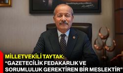 Milletvekili Taytak: “Gazetecilik Fedakarlık ve Sorumluluk Gerektiren Bir Meslektir”