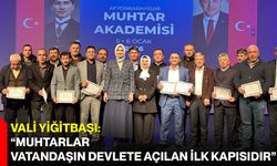 Vali Yiğitbaşı: “Muhtarlar, Vatandaşın Devlete Açılan İlk Kapısıdır”