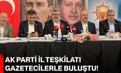 AK Parti İl Teşkilatı Gazetecilerle Buluştu!