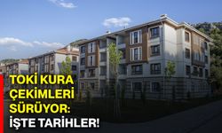 TOKİ kura çekimleri sürüyor: İşte tarihler!
