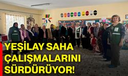 Yeşilay saha çalışmalarını sürdürüyor!