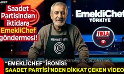“EmekliChef” İronisi: Saadet Partisi’nden Dikkat Çeken Video