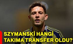 Szymanski hangi takıma transfer oldu?
