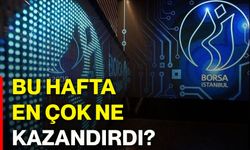 Bu hafta en çok ne kazandırdı?