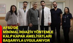 AFSÜ’de Minimal İnvaziv Yöntemle Kalp Kapak Ameliyatları Başarıyla Uygulanıyor
