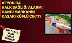 Afyon’da Halk Sağlığı Alarmı: Hangi Markanın Kaşarı Küflü Çıktı?