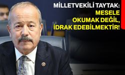 Milletvekili Taytak: Mesele Okumak Değil, İdrak Edebilmektir!