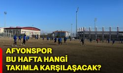 Afyonspor bu hafta hangi takımla karşılaşacak?